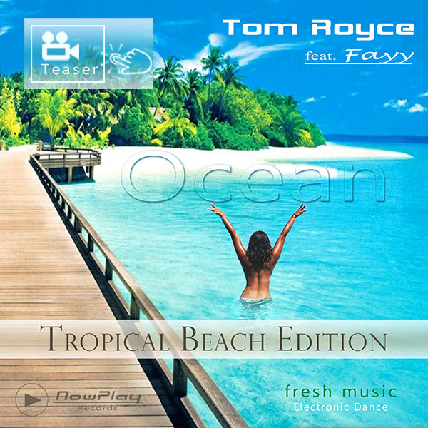 Deep House - Tropical  Beach - Tom Royce - Ocean