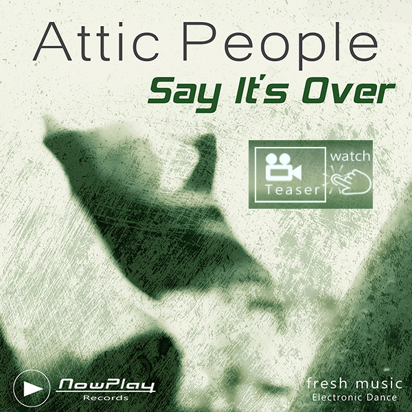 House - Attic People -Say Its Over