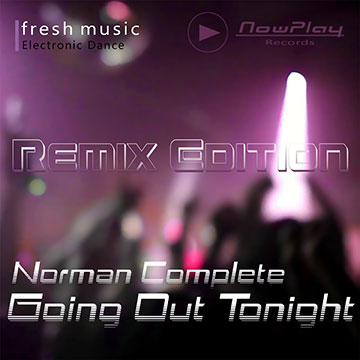Funky Electro House - Techno - Normen Complete - Going out tonight _REMIX EDITION_